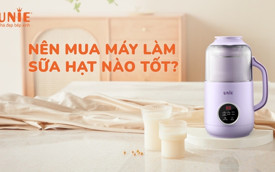 Nên mua máy làm sữa hạt nào tốt? Review Top 3 máy làm sữa hạt đáng mua nhất năm 2023